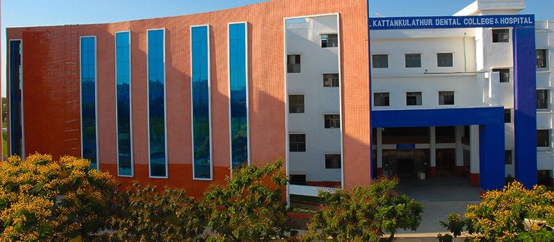 SRM Kattankulathur Dental College & Hospital, Kanchipuram