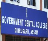 Govt. Dental College, Dibrugarh, Assam